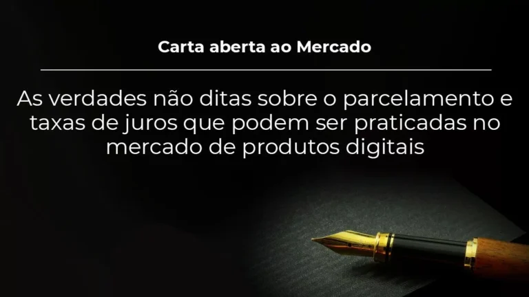 Conheça as verdades não ditas sobre parcelamento e taxas de juros que podem ser praticadas no mercado de produtos digitais.
